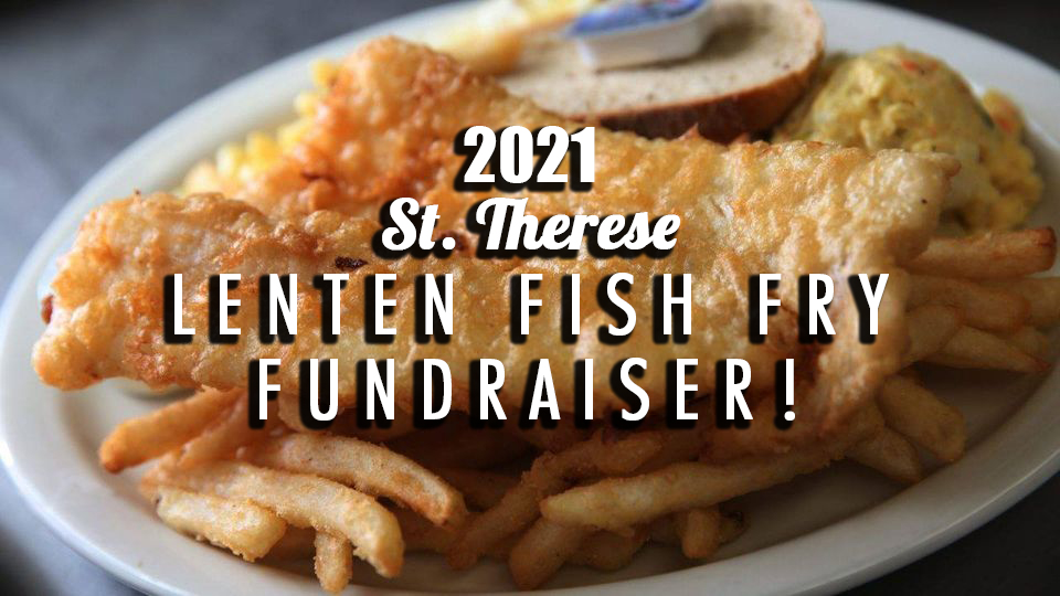 Lenten Fish Fry Fundraiser 03/12/2021